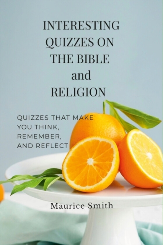 Interesting Quizzes on the Bible and Religion av Maurice Smith (Paperback)