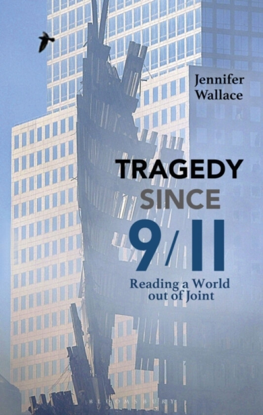 Tragedy Since 9/11 av Jennifer Wallace (Hardcover)