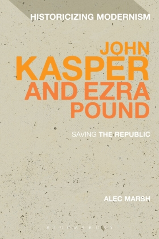 John Kasper and Ezra Pound av Professor Alec Marsh (Paperback)