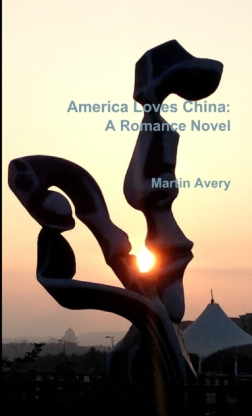America Loves China av Martin Avery (Paperback)