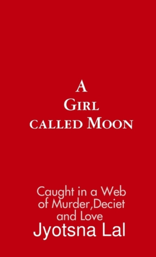 A Girl Called Moon av Jyotsna Lal (Paperback)