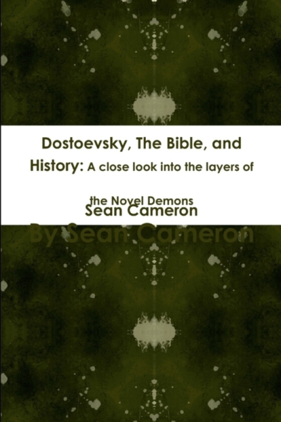 Dostoevsky, The Bible, and History av Sean Cameron (Paperback)