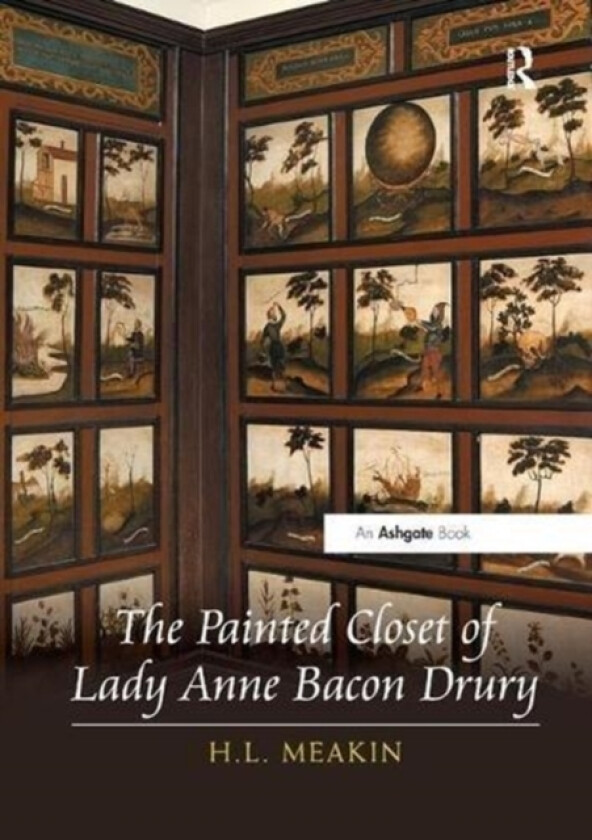 The Painted Closet of Lady Anne Bacon Drury av H.L. Meakin (Paperback)