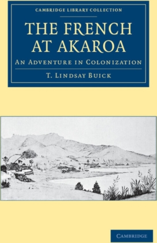 The French at Akaroa av T.Lindsay Buick (Paperback)