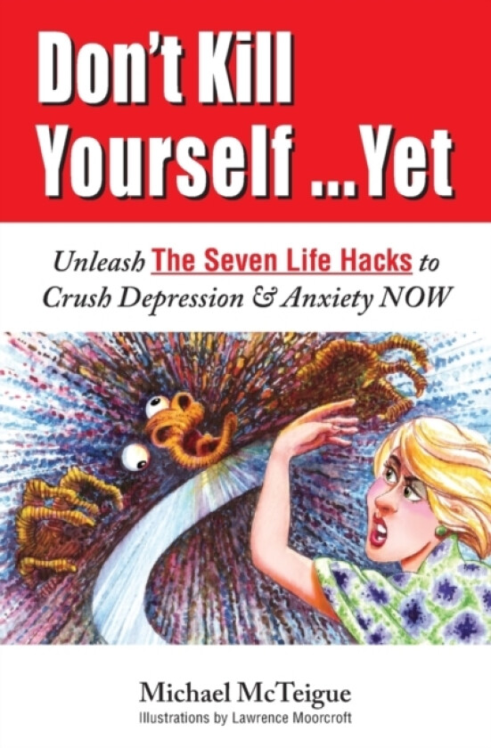 Don't Kill Yourself... Yet av Michael McTeigue (Paperback)