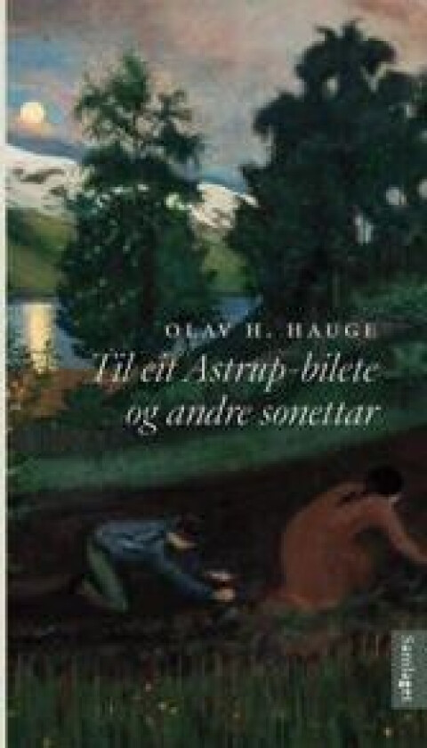 Til eit Astrup-bilete og andre sonettar av Olav H. Hauge