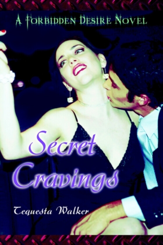 Secret Cravings av Tequesta Walker (Paperback)