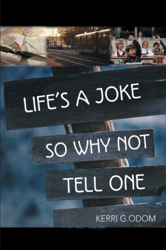 Life's a Joke So Why Not Tell One av Kerri G Odom (Paperback)