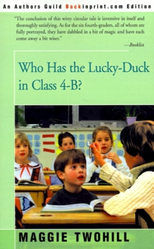 Who Has the Lucky-Duck in Class 4-B? av Maggie Twohill (Paperback)
