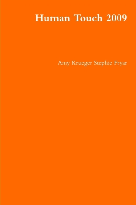 Human Touch 2009 av Amy Krueger Stephie Fryar (Paperback)