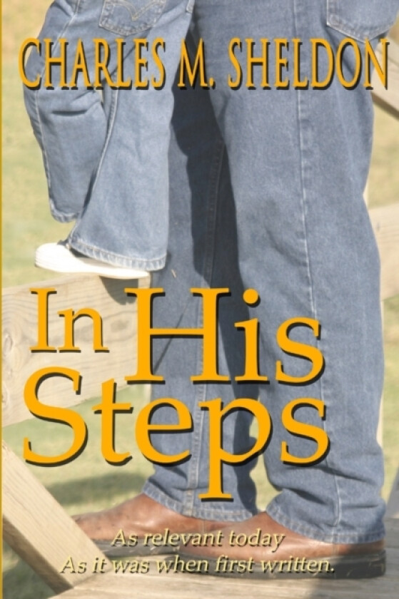 In His Steps av Charles Monroe Sheldon (Paperback)