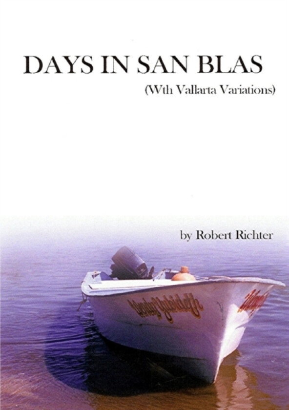 Days in San Blas av Robert Richter (Paperback)