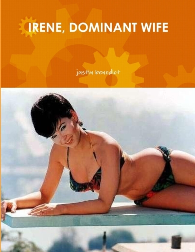 Irene, Dominant Wife av Justin Benedict (Paperback)