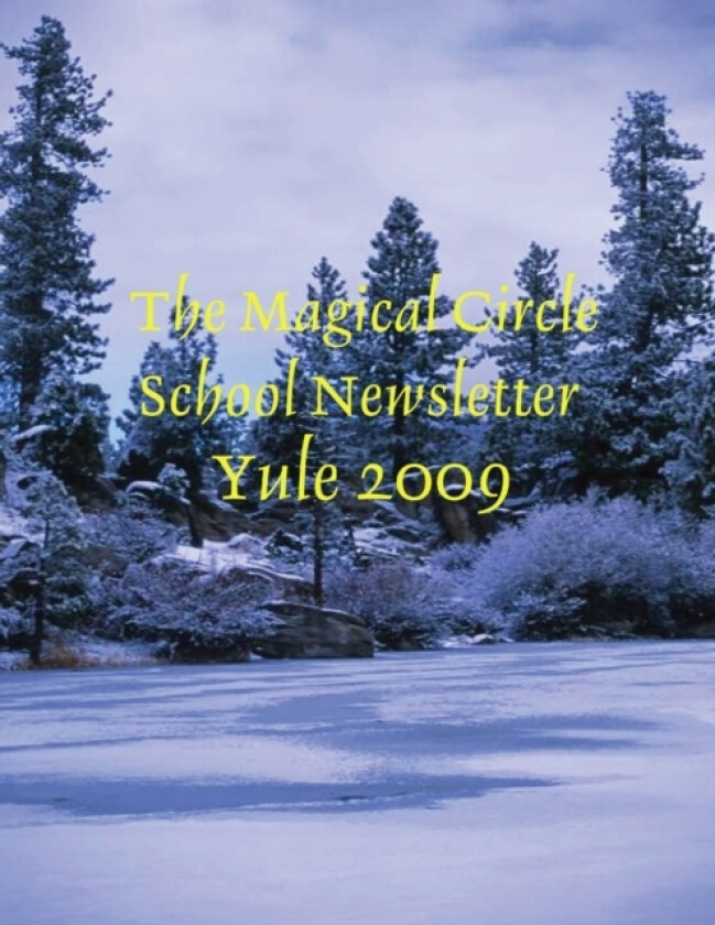 The magical Circle School Newsletter Yule 2009 av Colleen Criswell (Paperback)