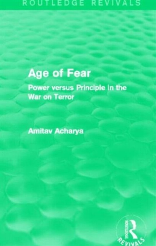 Age of Fear (Routledge Revivals) av Amitav Acharya (Hardcover)
