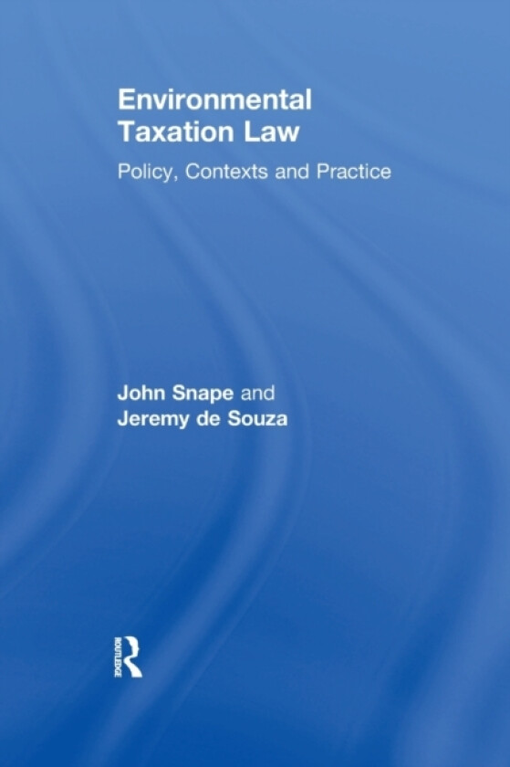 Environmental Taxation Law av John Snape, Jeremy de Souza (Paperback)