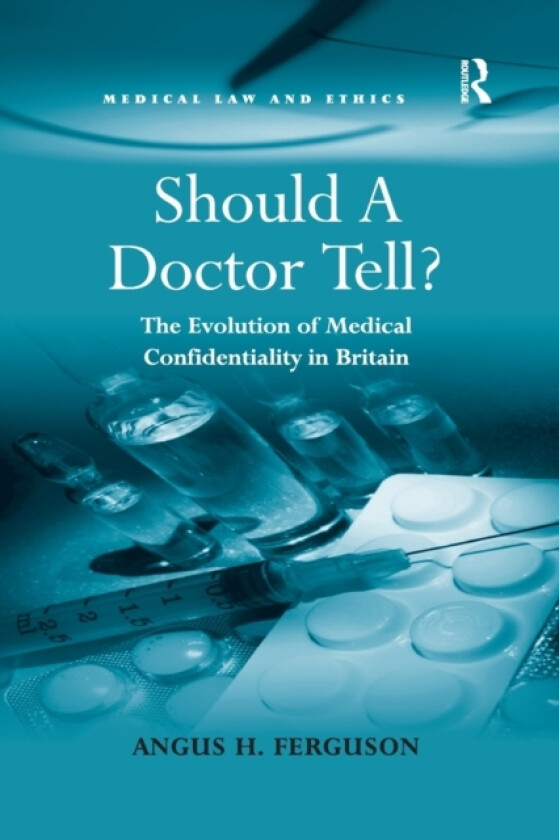 Should A Doctor Tell? av Angus H. Ferguson (Paperback)