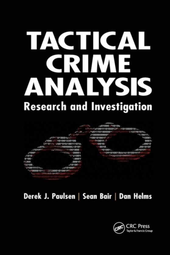 Tactical Crime Analysis av Derek J. PhD. Paulsen, Sean Bair, Dan Helms (Paperback)