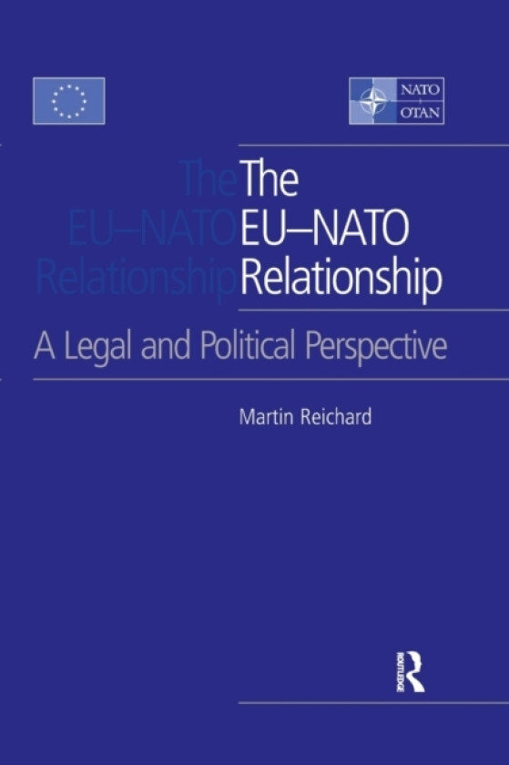 The EU-NATO Relationship av Martin Reichard (Paperback)