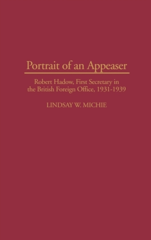 Portrait of an Appeaser av Lindsay Michie (Hardcover)