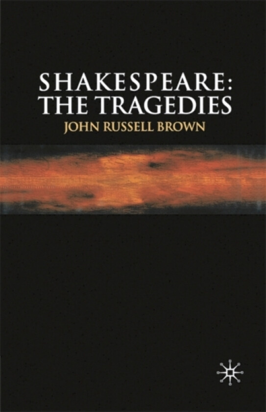 Shakespeare: The Tragedies av John Russell-Brown (Hardcover)