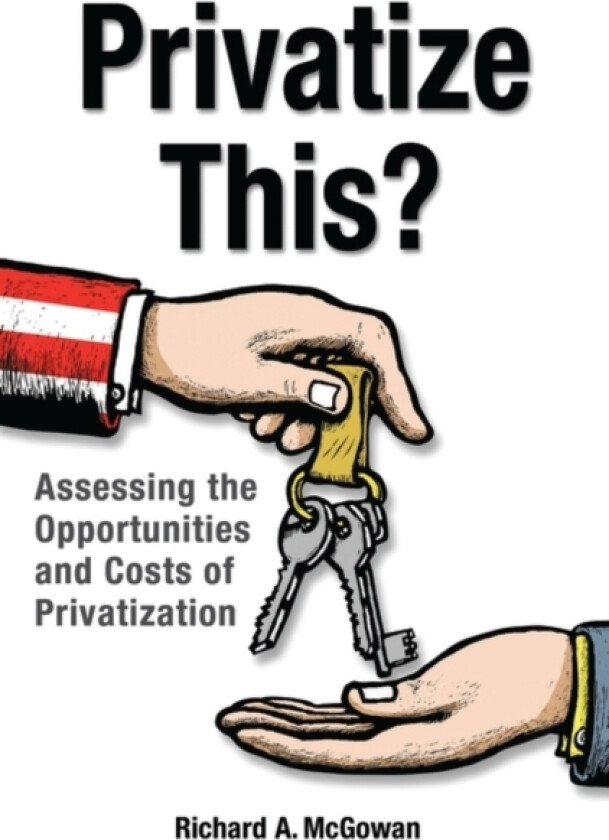 Privatize This? av Richard McGowan (Hardcover)