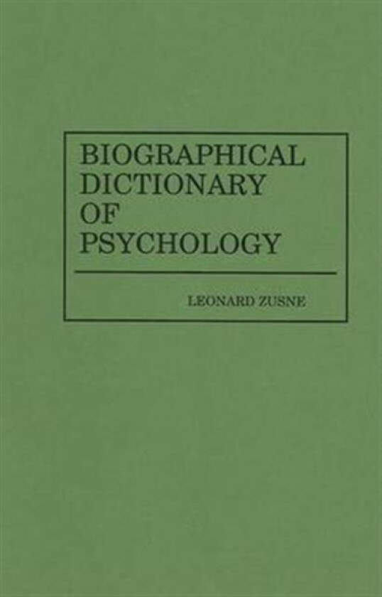 Biographical Dictionary of Psychology av Leonard Zusne (Hardcover)