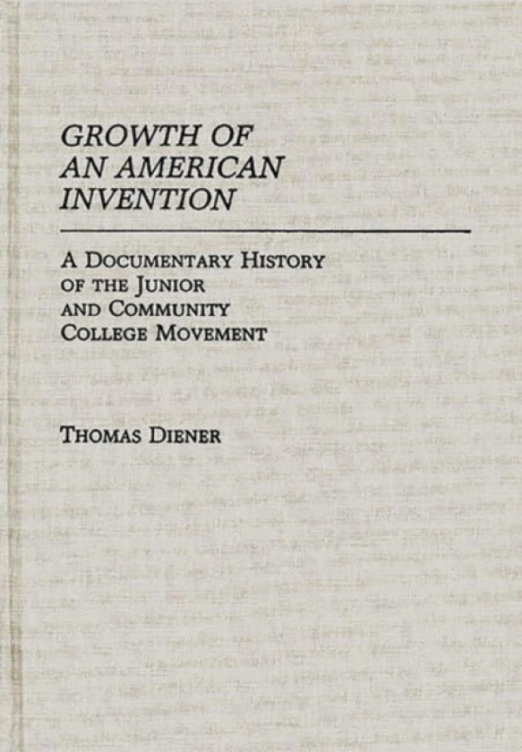 Growth of an American Invention av Thomas Diener (Hardcover)