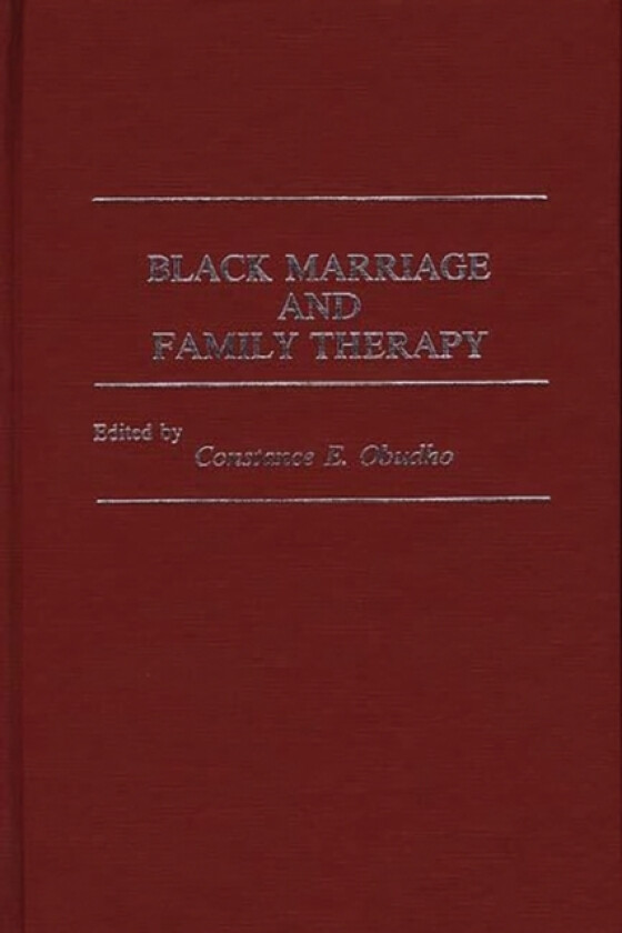Black Marriage and Family Therapy av C.Obudho Jackson (Hardcover)