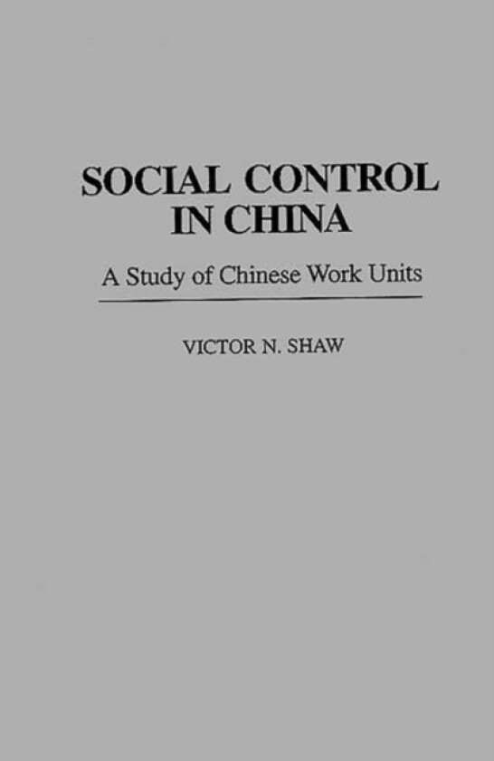 Social Control in China av Victor N. Shaw (Hardcover)