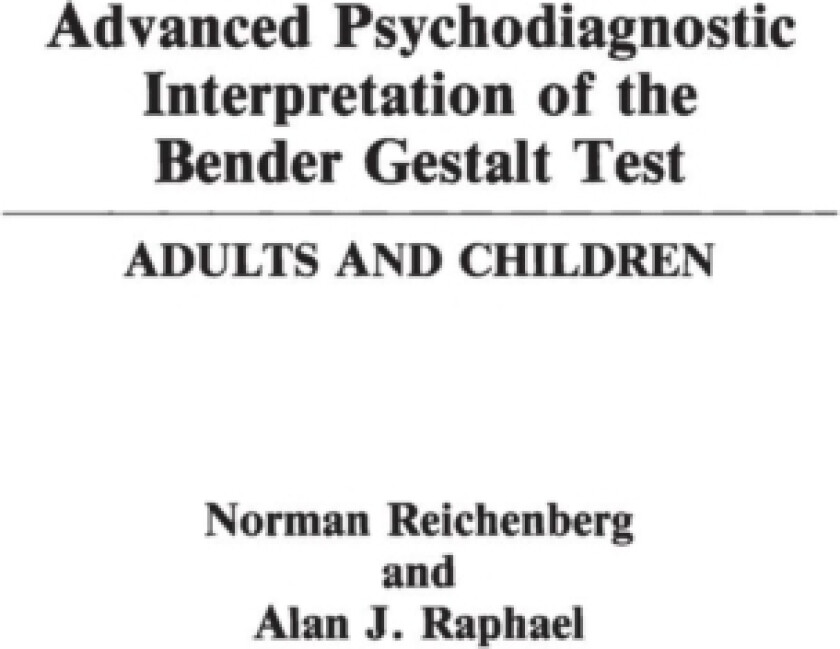 Advanced Psychodiagnostic Interpretation of the Bender Gestalt Test av Norman Reichenberg, Alan J. Raphael (Hardcover)