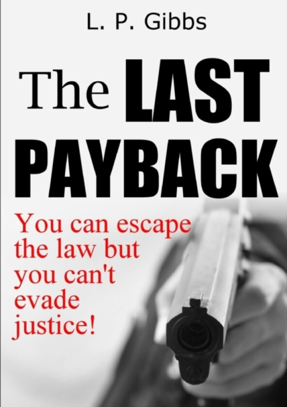 The Last Payback av L P Gibbs (Paperback)