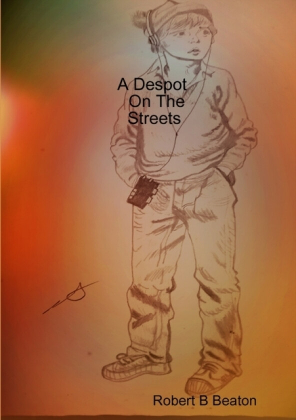 A Despot On The Streets av Robert B Beaton (Paperback)