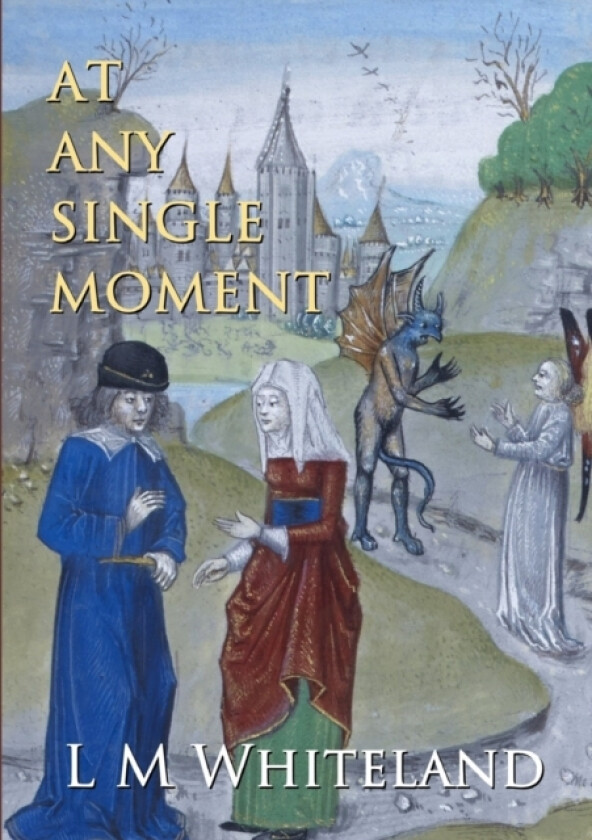 At Any Single Moment av L M Whiteland (Paperback)