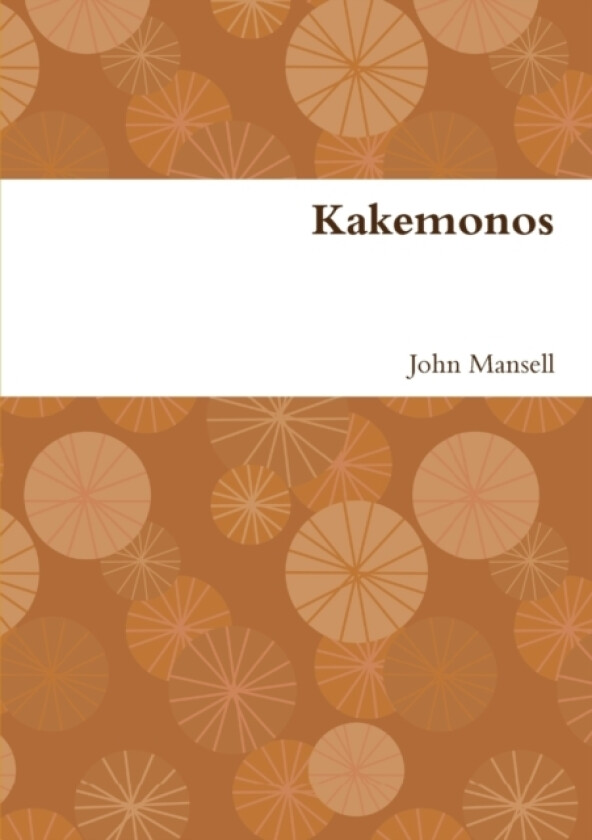 Kakemonos av John Mansell (Paperback)