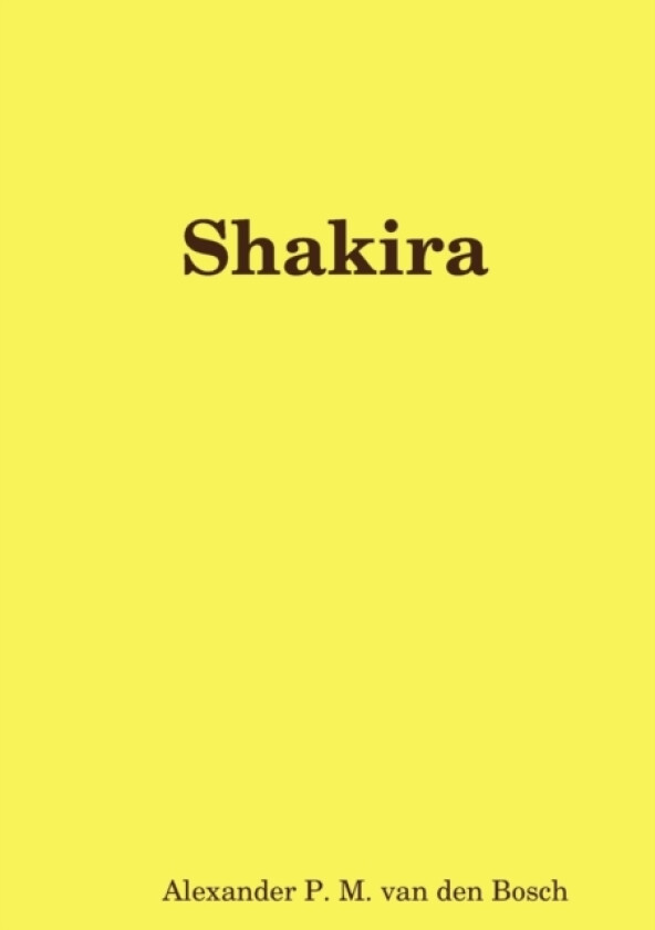 Shakira av Alexander P M Van Den Bosch (Paperback)