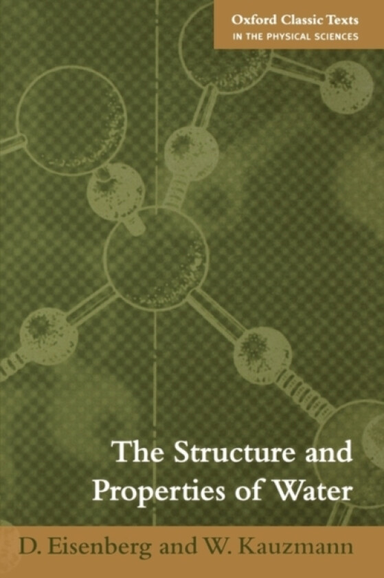 The Structure and Properties of Water av D Eisenberg, W Kauzmann (Paperback)