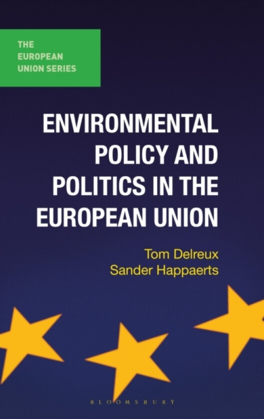 Environmental Policy and Politics in the European Union av Tom Delreux, Sander Happaerts (Paperback)