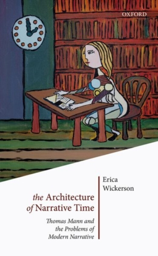 The Architecture of Narrative Time av Erica Wickerson (Hardcover)