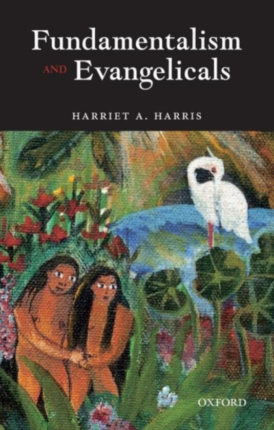 Fundamentalism and Evangelicals av Harriet A. Harris (Paperback)