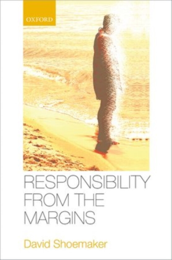 Responsibility from the Margins av David Shoemaker (Hardcover)