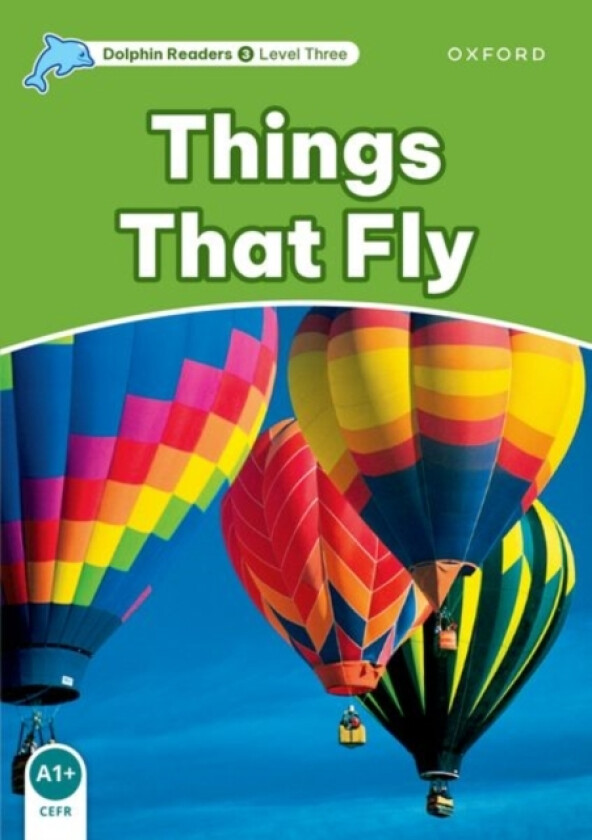 Dolphin Readers: Level 3: Things That Fly av Richard Northcott (Paperback)