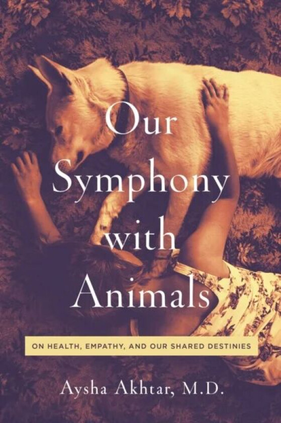 Our Symphony with Animals av Aysha Akhtar