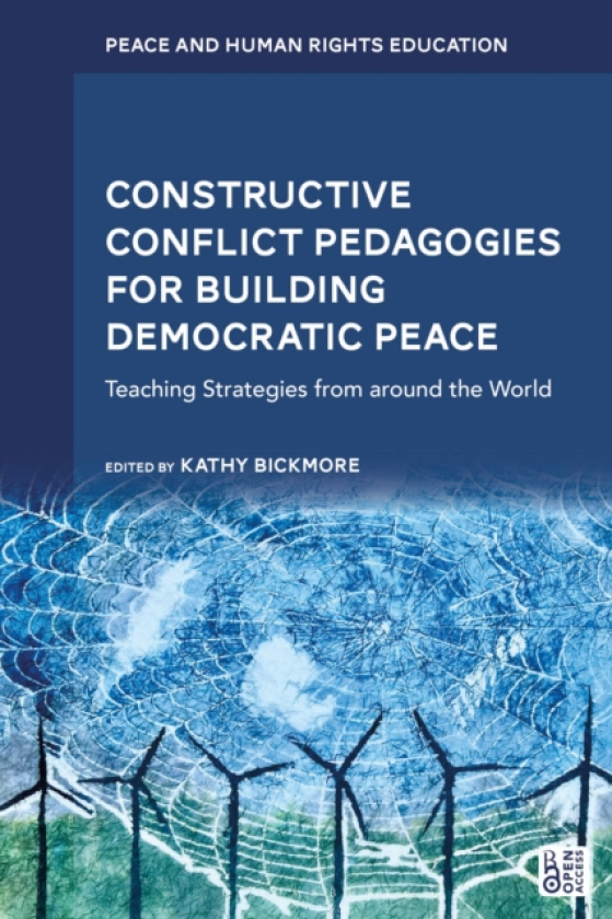 Constructive Conflict Pedagogies for Building Democratic Peace Teaching Strategies from around the World