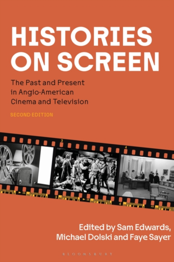 Histories on Screen The Past and Present in AngloAmerican Cinema and Television