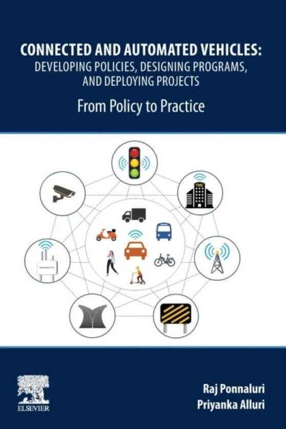 Connected and Automated Vehicles av Raj (Florida State Connected Vehicles and Arterial Management Engineer USA) Ponnaluri, Priyanka (Assistant Profess