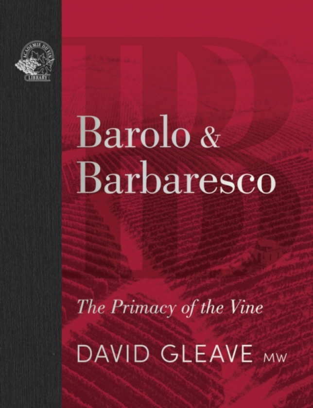 Barolo & Barbaresco The Primacy of the Vine