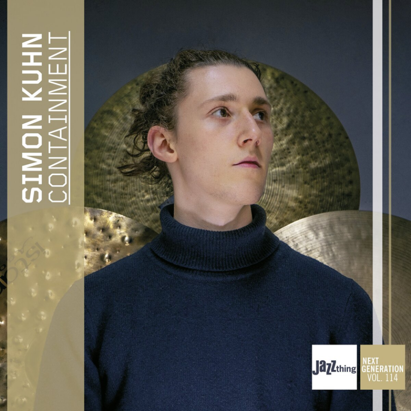 Simon Kuhn Containment Jazz Thing Next Generation Vol. 114 CD