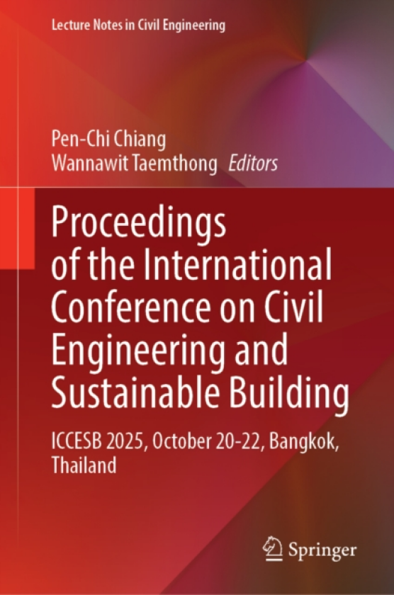 Proceedings of the International Conference on Civil Engineering and Sustainable Building ICCESB 2025, October 2022, Bangkok, Thailand