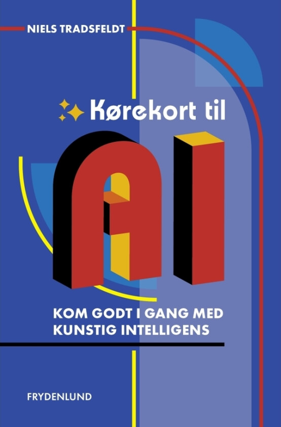 Førerkort til AI | Niels Tradsfeldt | Språk: Dansk